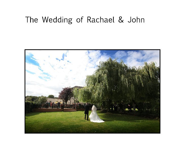 View The Wedding of Rachael & John by MattT