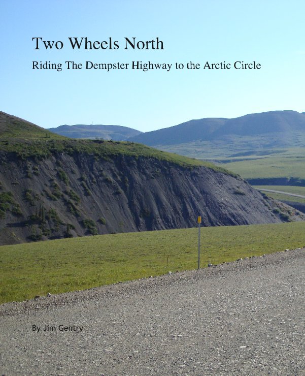 View Two Wheels North by Jim Gentry