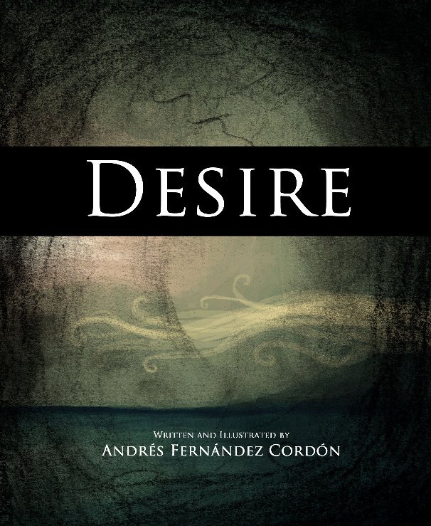 View Desire by Andrés Fernández Cordón
