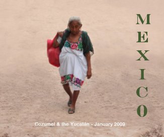 2009 M E X I C 0 Cozumel & the Yucatan book cover