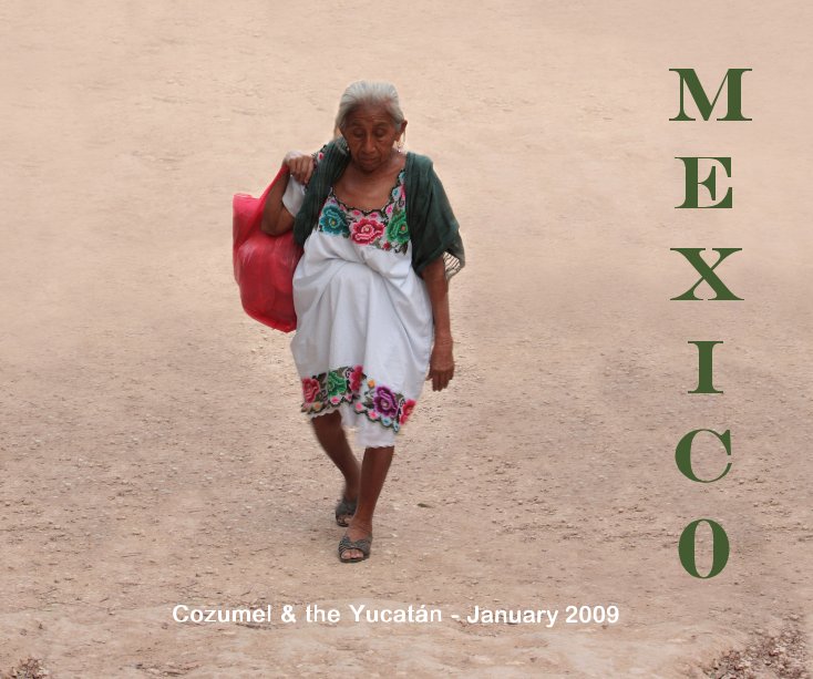 Visualizza 2009 M E X I C 0 Cozumel & the Yucatan di simon milner