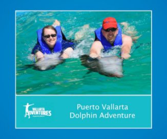 Puerto Vallarta Dolphin Adventure book cover