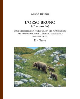 L'ORSO BRUNO (Ursus arctos)... Vol. II Testo book cover