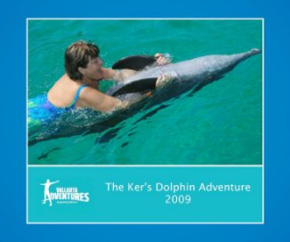 The Ker's Dolphin Adventure 2009 book cover