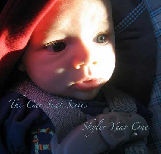 Ver The Car Seat Series Skyler Year One por Adrian Sean Angulo