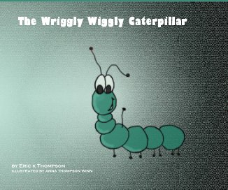 The Wriggly Wiggly Caterpillar book cover