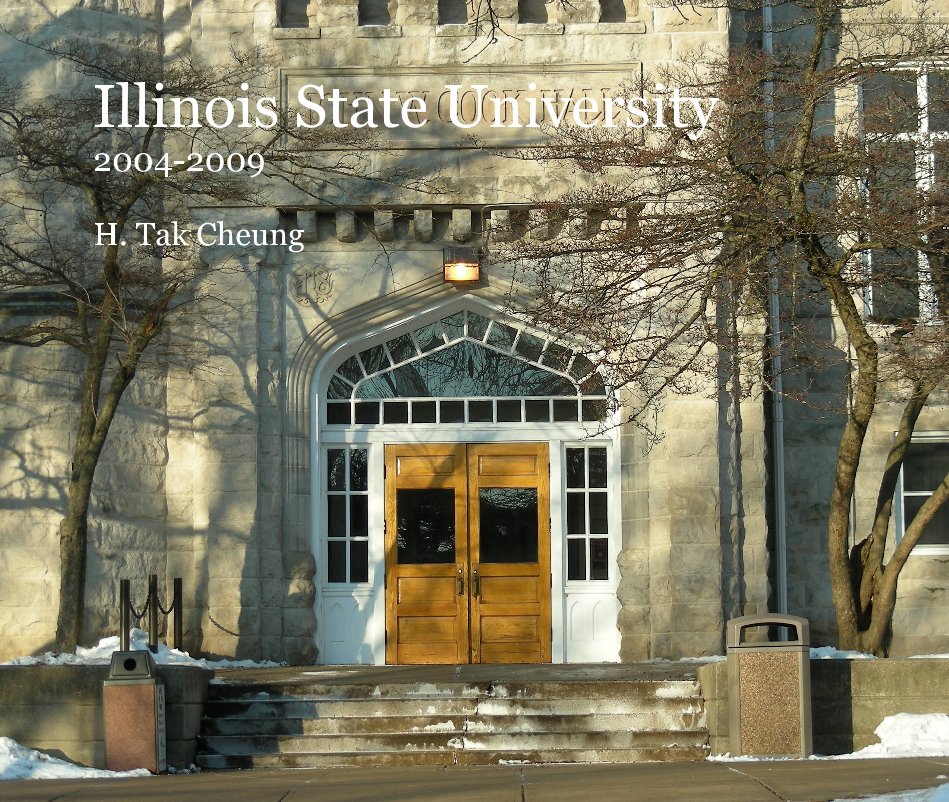 Illinois State University 2004-2009 nach H. Tak Cheung anzeigen