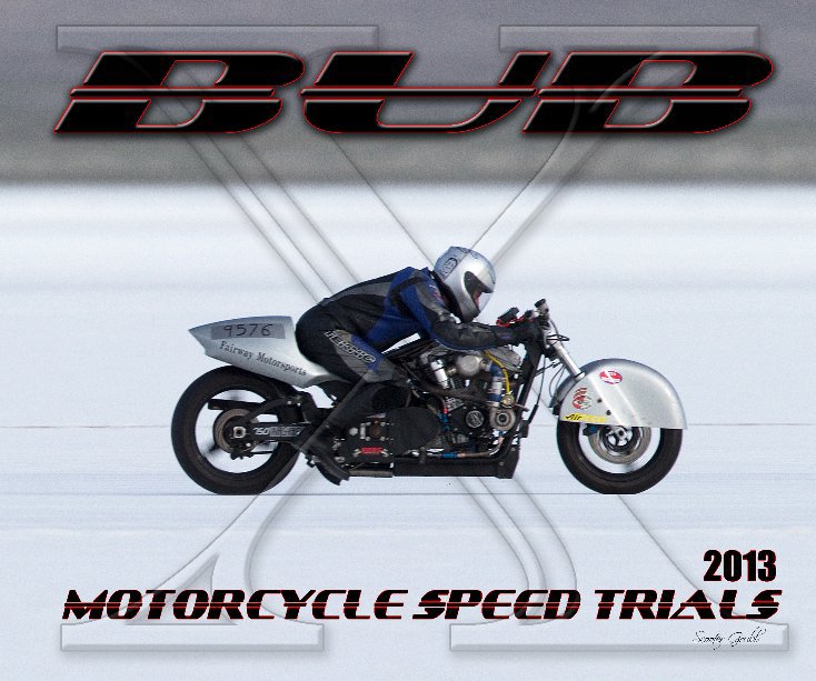 View 2013 BUB Motorcycle Speed Trials - Daly by Scooter Grubb