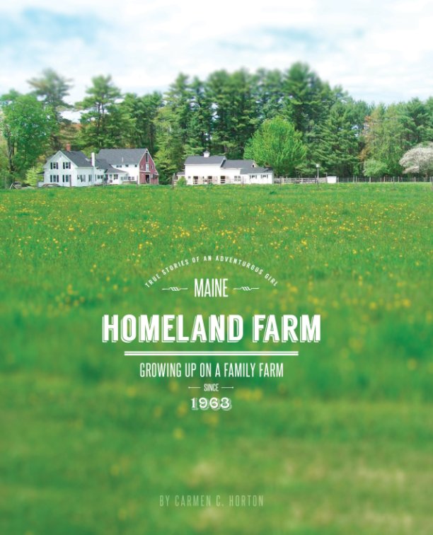 View Life on Homeland Farm by Carmen Horton