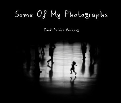 Some Of My Photographs book cover