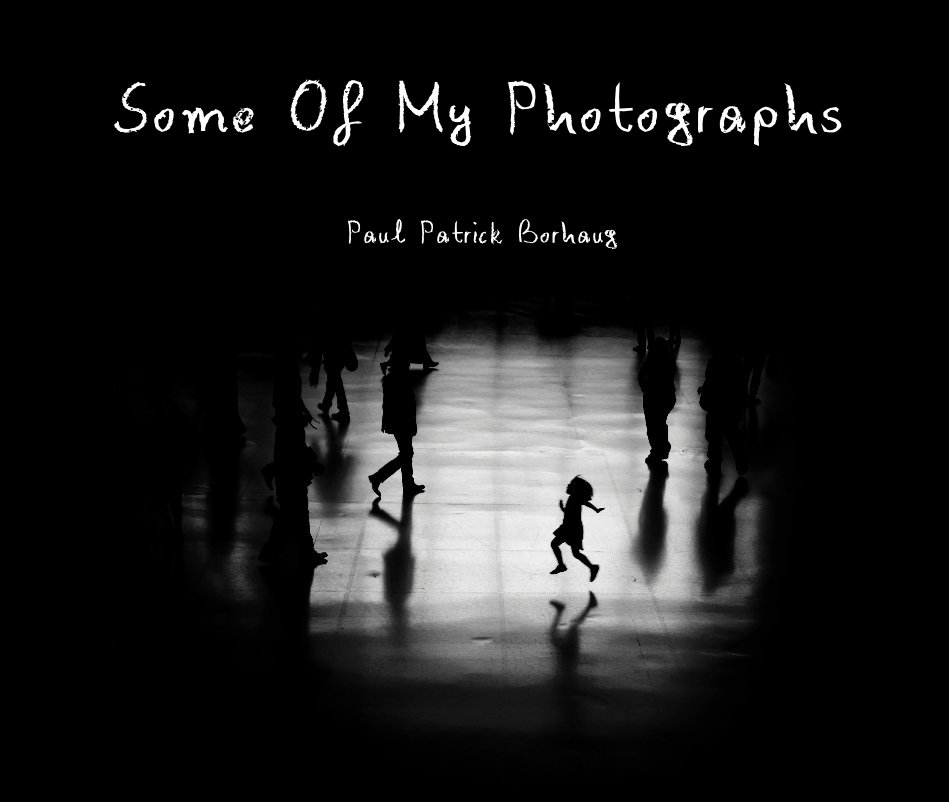 Ver Some Of My Photographs por Paul Patrick Borhaug