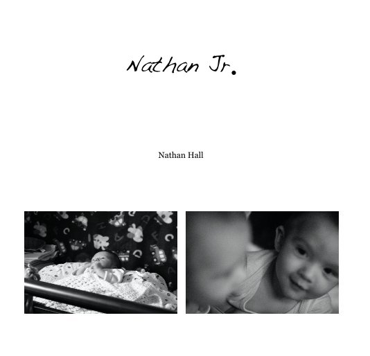 View Nathan Jr. by Nathan Hall