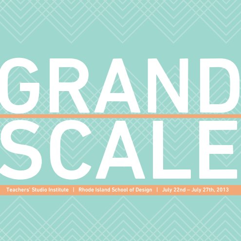 Grand Scale (small) nach RISD Project Open Door anzeigen