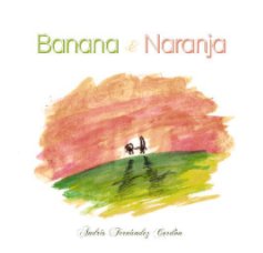 Banana y Naranja book cover