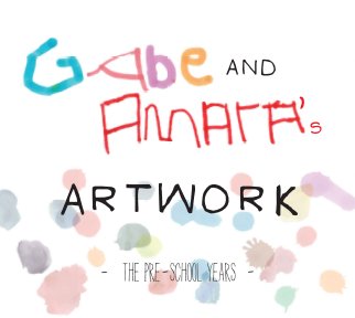 Gabe&Anaya's Artwork-PreSchool book cover