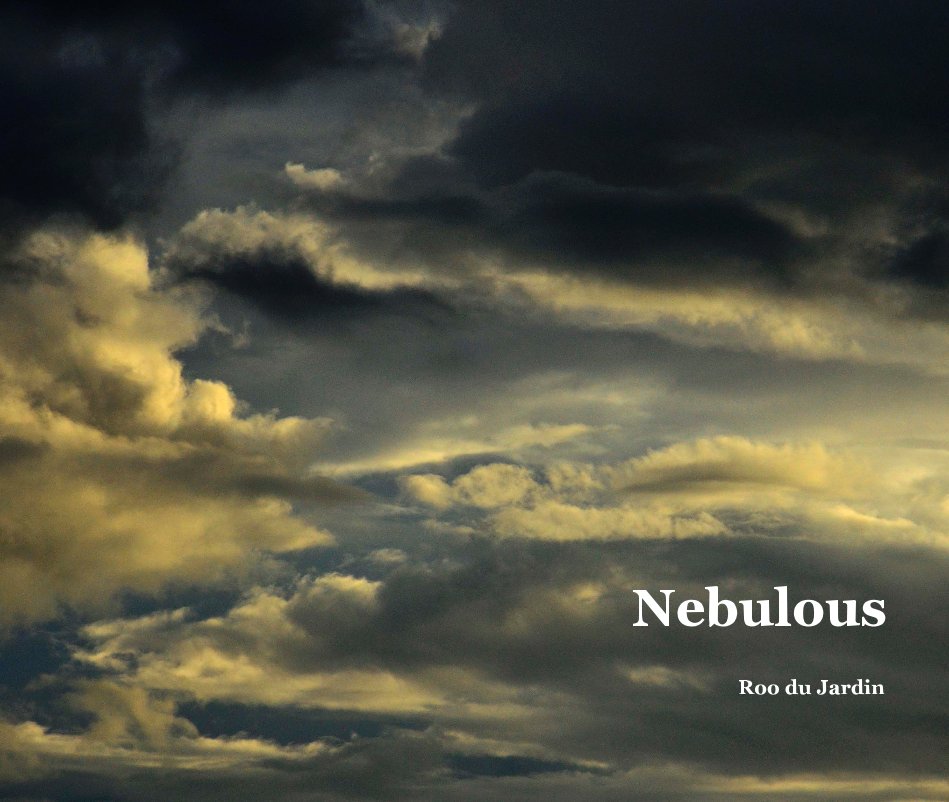View Nebulous by Roo du Jardin