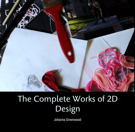 Bekijk The Complete Works of 2D Design op Johanna Greenwood