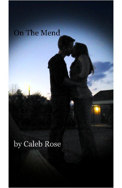 View On The Mend by Caleb Rose