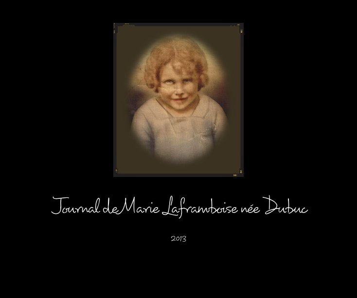 Ver Journal de Marie Laframboise née Dubuc por par M. Laframboise