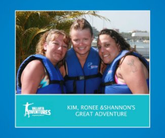 KIM, RONEE & SHANNON'S GREAT ADVENTURE book cover