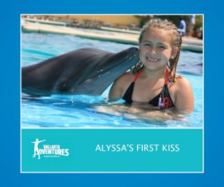 ALYSSA'S FIRST KISS book cover