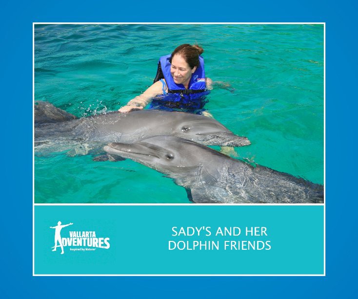 View SANDYS AND HER DOLPHIN FRIENDS by Vallarta Adventures