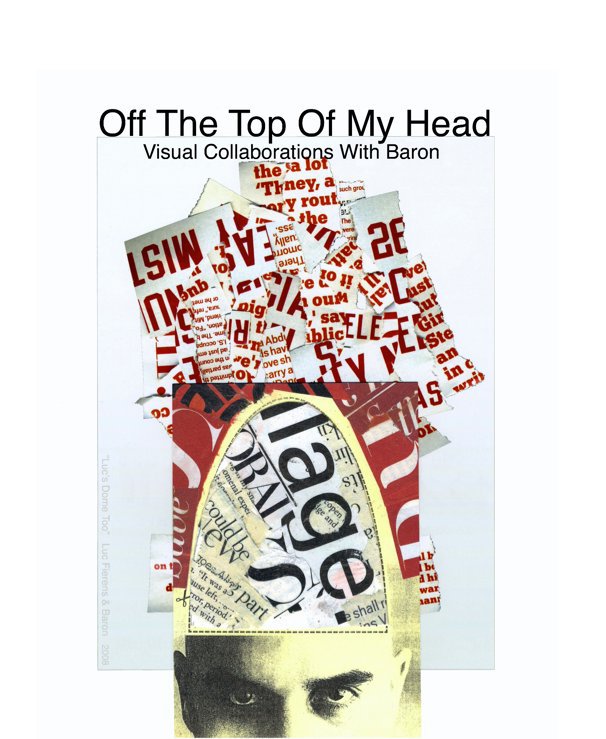 View Off The Top Of My Head by Baron