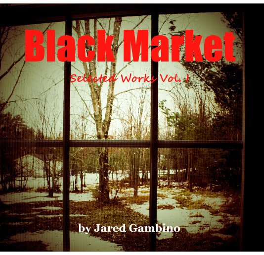 Ver Black Market Selected Works Vol. I por Jared Gambino