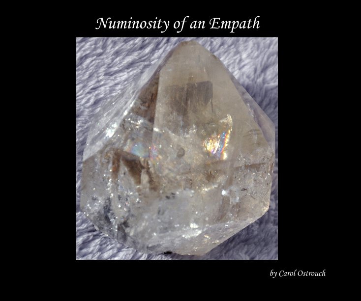 Ver Numinosity of an Empath por Carol Ostrouch