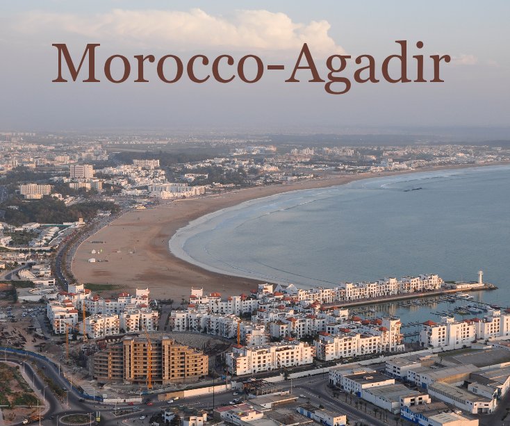 View Morocco-Agadir by Roelof Foppen