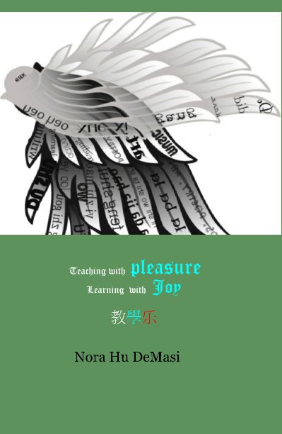 Ver Teaching with pleasure Learning with Joy por Nora Hu DeMasi