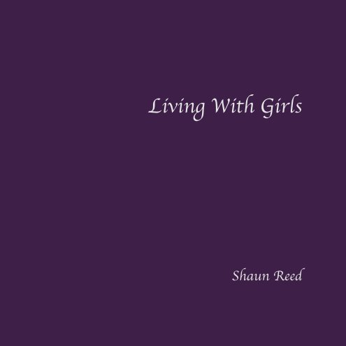 View Living With Girls by Shaun Reed
