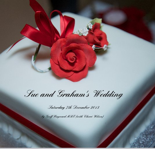 Visualizza Sue and Graham's Wedding di Geoff Hayward MBE (with Cherri Wilson)