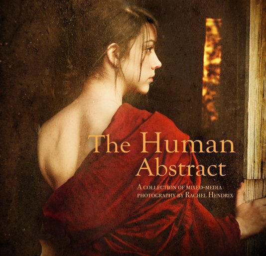 View The Human Abstract by Rachel Hendrix
