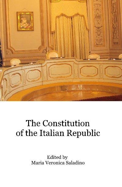 View The Constitution of the Italian Republic by Edited by Maria Veronica Saladino