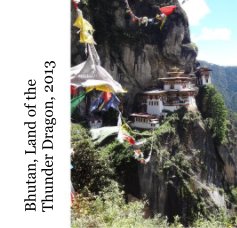 Bhutan, Land of the Thunder Dragon, 2013 book cover