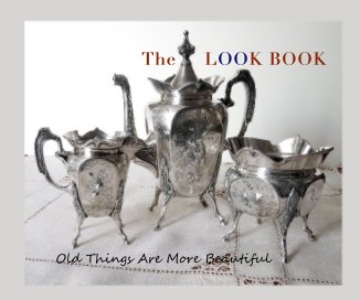 The LOOK BOOK Old Things Are More Beautiful book cover