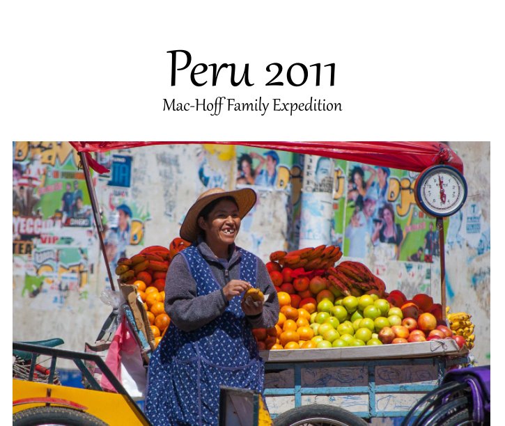 Ver Peru 2011 por Ken Hoffman