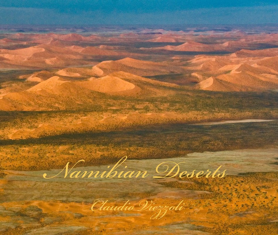 Namibian Deserts Claudio Viezzoli nach viezzolc anzeigen