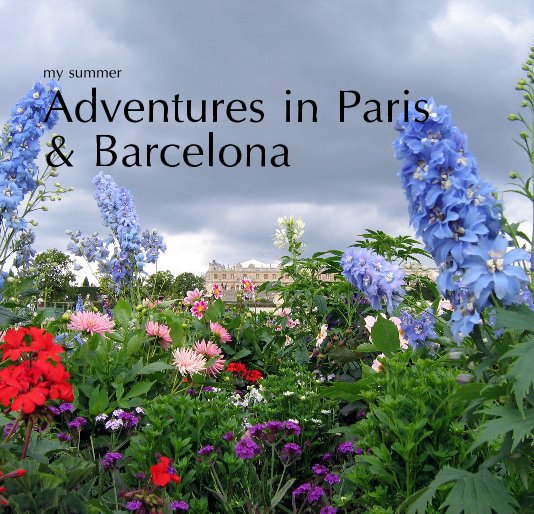 Ver my summer Adventures in Paris & Barcelona por Jessica Cartwright