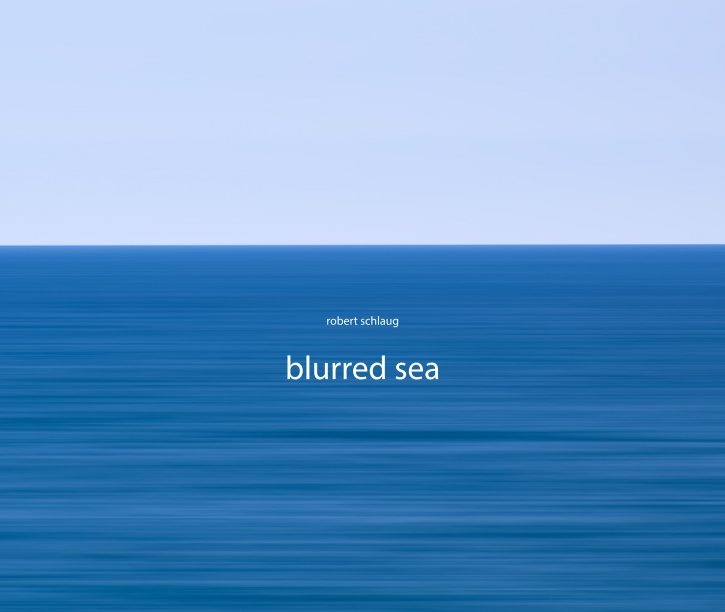 View blurred sea by Robert Schlaug