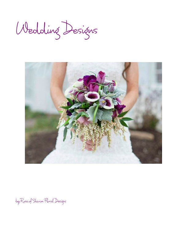 View Wedding Designs by Rose of Sharon Floral Designs