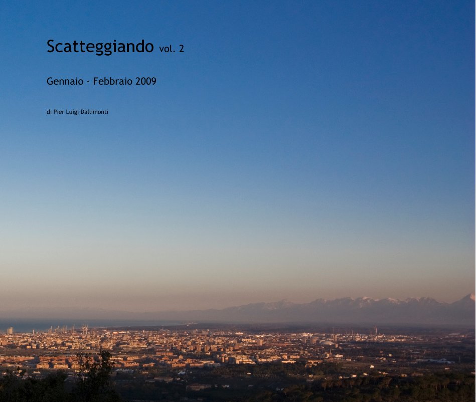 View Scatteggiando vol. 2 Gennaio - Febbraio 2009 by di Pier Luigi Dallimonti