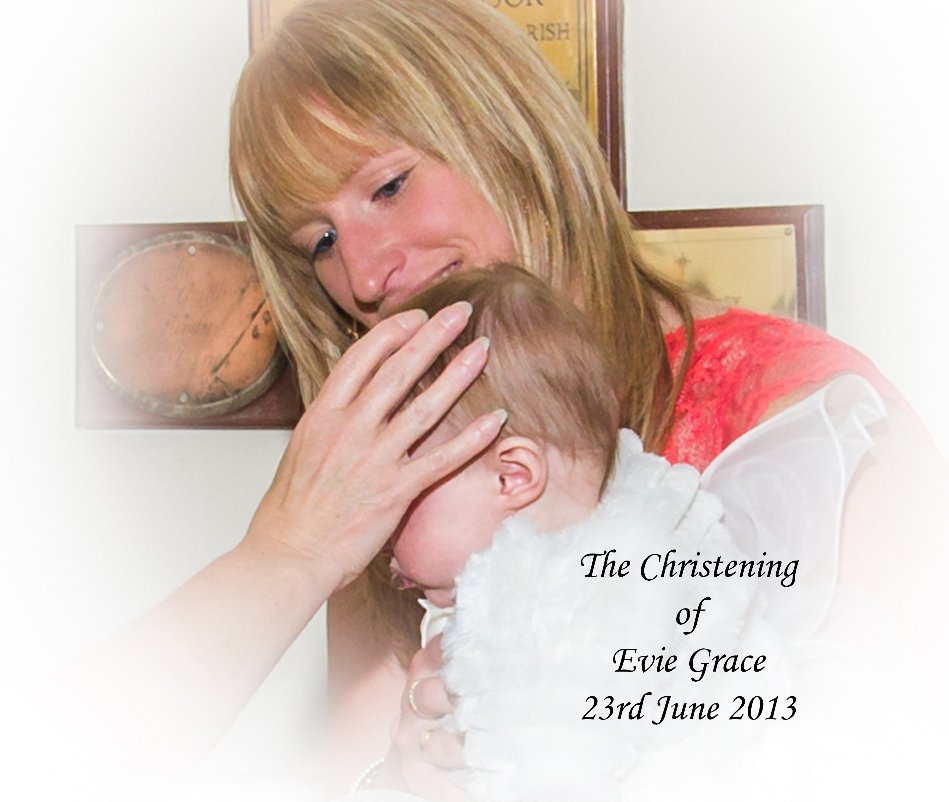 Visualizza The Christening of Evie Grace di JimD_Cumbria