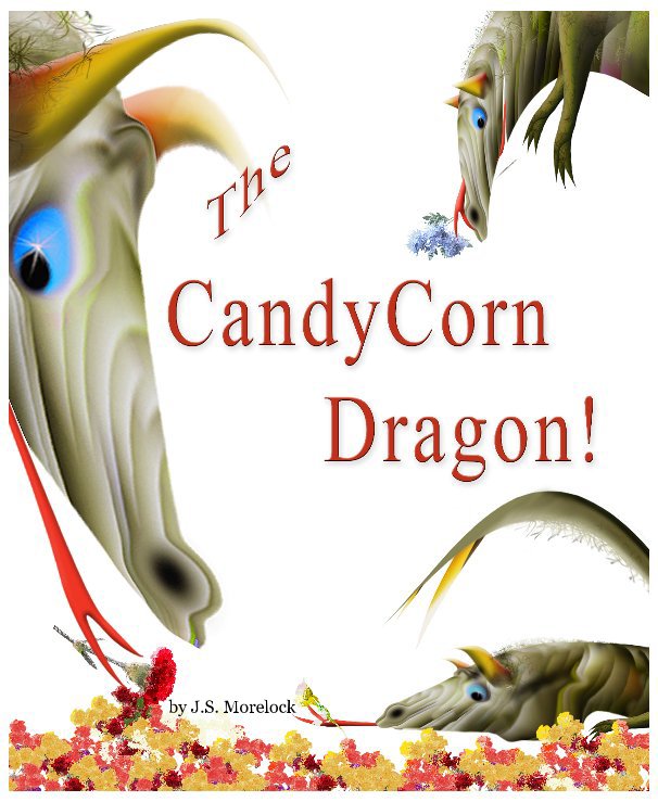 View The CandyCorn Dragon! by J.S. Morelock