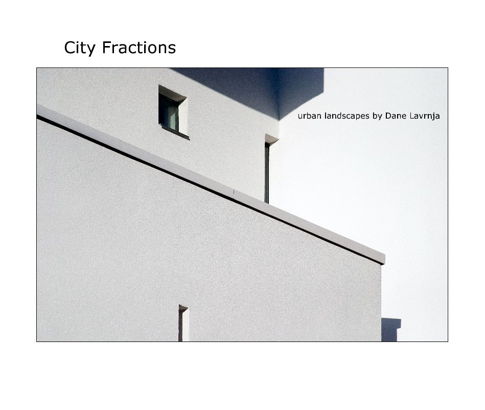 Ver City Fractions por urban landscapes by Dane Lavrnja
