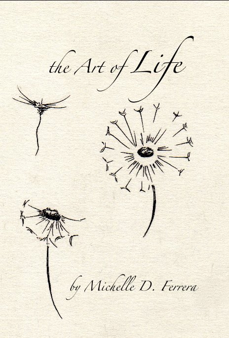 View the Art of Life by Michelle D. Ferrera
