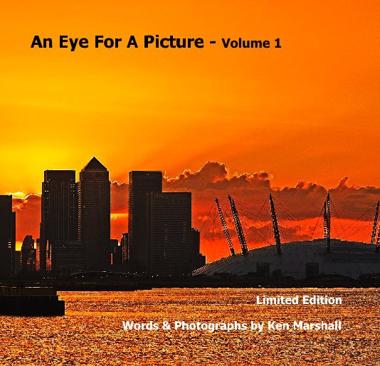 Ver An Eye For A Picture - Volume 1 por Words & Photographs by Ken Marshall