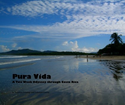 Pura Vida A Two Week Odyssey through Costa Rica book cover