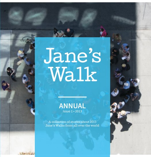 Ver Jane's Walk Annual, Volume 1 (Hardcover) - updated por Jane's Walk